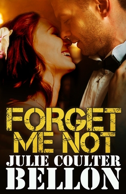 Forget Me Not - Bellon, Julie Coulter