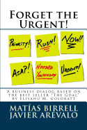 Forget the Urgent!: Rather Focus on the Important