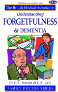 Forgetfulness and Dementia