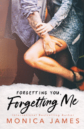 Forgetting You, Forgetting Me