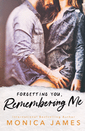 Forgetting You, Remembering Me