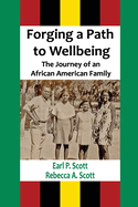 Forging a Path to Wellbeing: The Journey of an African American Family