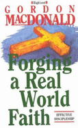 Forging a Real World Faith - MacDonald, Gordon