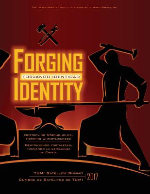 Forging Identity: TUMI Satellite Summit 2017 - Allsman, Don, and Smith, Efrem, and Davis, Don L