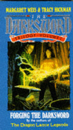 Forging the Darksword - Weis, Margaret, and Hickman, Tracy