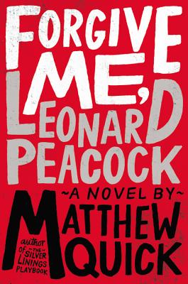 Forgive Me, Leonard Peacock - Quick, Matthew