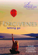 Forgiveness: Letting Go