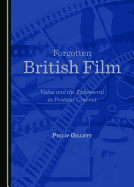 Forgotten British Film: Value and the Ephemeral in Postwar Cinema