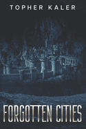 Forgotten Cities