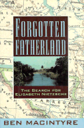 Forgotten Fatherland: The Search for Elisabeth Nietzsche - Macintyre, Ben