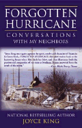 Forgotten Hurricane: Conversations with My Neighbors - King, Joyce