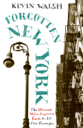Forgotten New York: Views of a Lost Metropolis