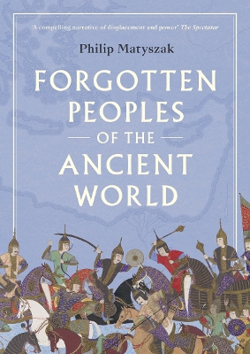 Forgotten Peoples of the Ancient World - Matyszak, Philip