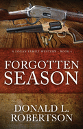 Forgotten Season: A Logan Family Western - Book 4