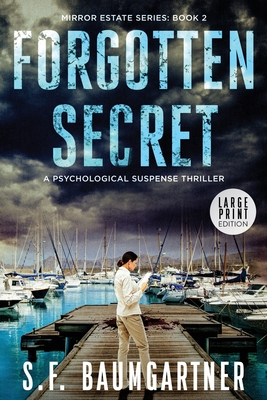 Forgotten Secret (Large Print): A Psychological Suspense Thriller - Baumgartner, S F