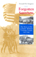 Forgotten Summers: The Story of the Citizens' Military Training Camps, 1921-1940