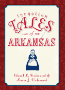 Forgotten Tales of Arkansas