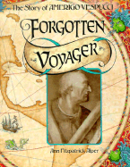 Forgotten Voyager: The Story of Amerigo Vespucci