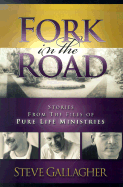 Fork in the Road: Stories from the Files of Pure Life Ministries