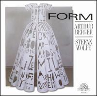 Form: Arthur Berger, Stefan Wolpe - Robert Miller (piano); Rose Mary Harbison (violin); Russell Sherman (piano); University of Chicago Contemporary Chamber Players
