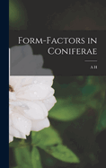 Form-factors in Coniferae