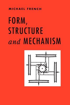 Form, Structure and Mechanism - French, M