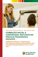 Forma??o Inicial E Continuada: Reflexos Na Prtica Pedag?gica Docente