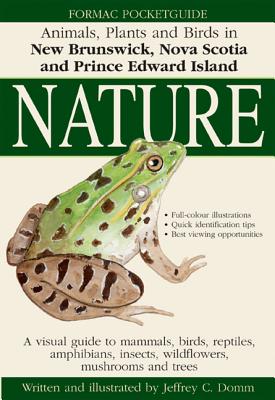 Formac Pocketguide to Nature: Animals, Plants and Birds in New Brunswick, Nova Scotia and Prince Edward Island - 