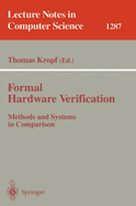Formal Hardware Verification: Methods and Systems in Comparison