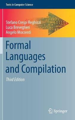 Formal Languages and Compilation - Crespi Reghizzi, Stefano, and Breveglieri, Luca, and Morzenti, Angelo