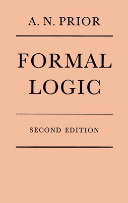 Formal Logic - Prior, Arthur N