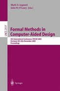 Formal Methods in Computer-Aided Design: 4th International Conference, Fmcad 2002, Portland, Or, USA, November 6-8, 2002, Proceedings