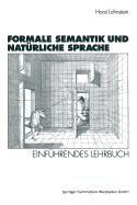 Formale Semantik Und Natrliche Sprache: Einfhrendes Lehrbuch