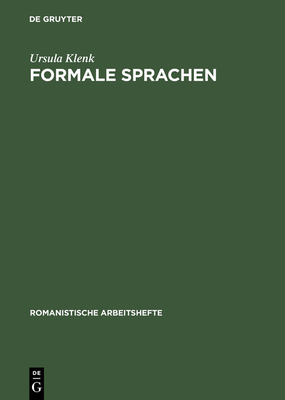 Formale Sprachen: Mit Anwendungen Auf Die Beschreibung Nat?rlicher Sprachen - Klenk, Ursula