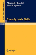 Formally P-Adic Fields