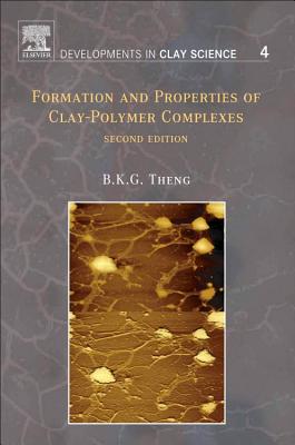 Formation and Properties of Clay-Polymer Complexes - Theng, B.K.G.