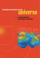 Formation of Structure in the Universe