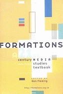 Formations: A 21st century media studies textbook