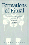 Formations of Ritual: Colonial and Anthropological Discourses on the Sinhala Yaktovil - Scott, David