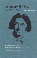 Formative Writings, 1929-1941 - Weil, Simone, and Van Ness, Wilhelmina (Editor), and McFarland, Dorothy (Editor)