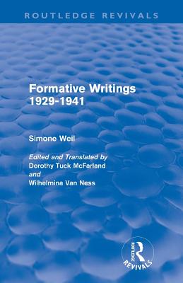 Formative Writings (Routledge Revivals) - Weil, Simone