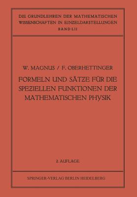Formeln Und S?t e F?r Die Spe iellen Funktionen Der Mathematischen Physik - Magnus, Wilhelm, and Oberhettinger, Fritz