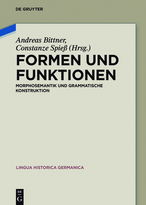 Formen Und Funktionen - Bittner, Andreas (Editor), and Spie?, Constanze (Editor)