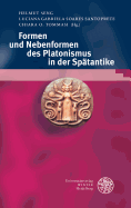 Formen Und Nebenformen Des Platonismus in Der Spatantike / Bibliotheca Chaldaica / Band 6