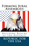 Forming Jural Assemblies: Building Blocks of the Republic
