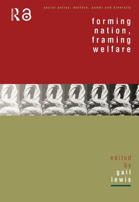 Forming Nation, Framing Welfare - Lewis, Gail (Editor)