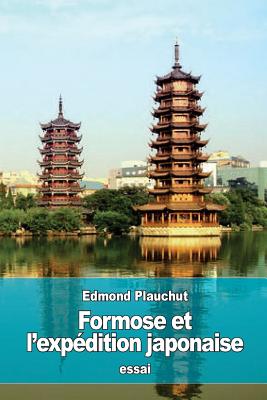 Formose Et L'Expedition Japonaise - Plauchut, Edmond