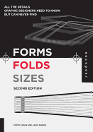 Forms, Folds and Sizes, Second Edition: All the Details Graphic Designers Need to Know But Can Never Find