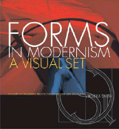 Forms in Modernism - A Visual Set: The Unity of Typography, Architecture & the Design Arts