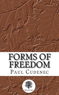 Forms of Freedom - Cudenec, Paul